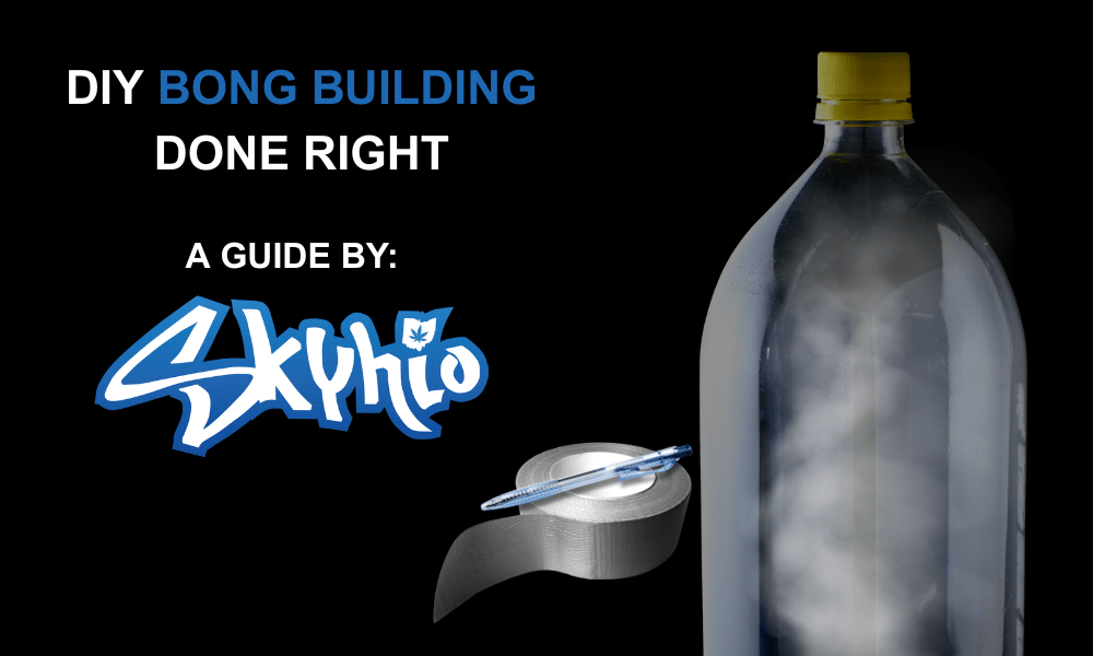 DIY Bong Building: A 4/20 Survival Guide